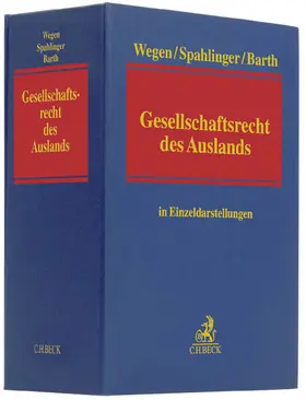 Wegen / Spahlinger / Barth |  Gesellschaftsrecht des Auslands, ohne Fortsetzungsbezug | Loseblattwerk |  Sack Fachmedien