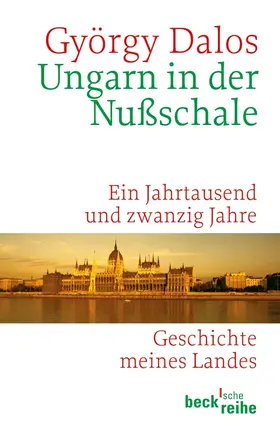 Dalos | Ungarn in der Nußschale | Buch | 978-3-406-63410-9 | www.sack.de