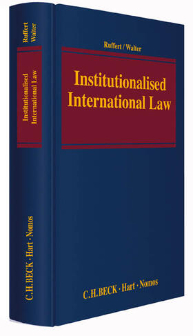 Ruffert / Walter |  Institutionalised International Law | Buch |  Sack Fachmedien