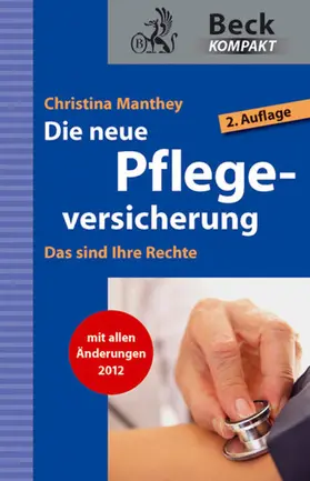 Manthey |  Die neue Pflegeversicherung | eBook | Sack Fachmedien