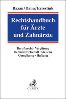Bazan / Dann / Errestink |  Rechtshandbuch für Ärzte und Zahnärzte | Buch |  Sack Fachmedien