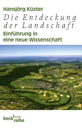Küster |  Die Entdeckung der Landschaft | eBook | Sack Fachmedien