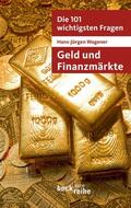 Wagener |  Die 101 wichtigsten Fragen - Geld und Finanzmärkte | Buch |  Sack Fachmedien