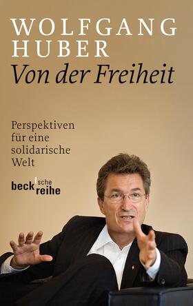 Huber / Kuhlmann / Reitmeier |  Von der Freiheit | Buch |  Sack Fachmedien