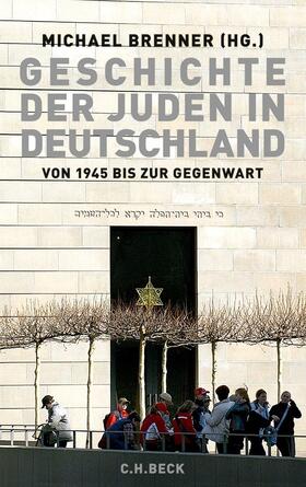 Brenner | Geschichte der Juden in Deutschland von 1945 bis zur Gegenwart | Buch | 978-3-406-63737-7 | sack.de