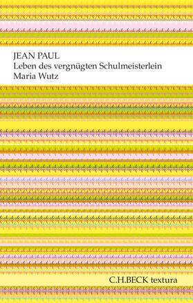 Paul |  Leben des vergnügten Schulmeisterlein Maria Wutz in Auenthal | Buch |  Sack Fachmedien