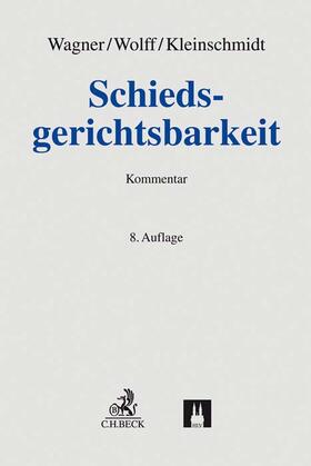 Baumbach / Wagner / Wolff | Schiedsgerichtsbarkeit | Buch | 978-3-406-63915-9 | sack.de