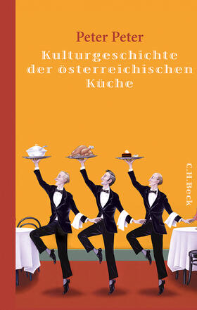Peter | Kulturgeschichte der österreichischen Küche | Buch | 978-3-406-64018-6 | sack.de