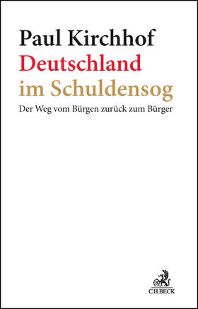 Kirchhof |  Kirchhof, P: Deutschland im Schuldensog | Buch |  Sack Fachmedien