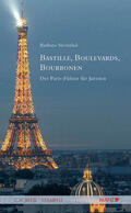 Sternthal |  Bastille, Boulevards, Bourbonen | Buch |  Sack Fachmedien