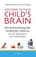 Aamodt / Wang |  Welcome to your Child's Brain | Buch |  Sack Fachmedien