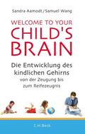 Aamodt / Wang |  Welcome to your Child's Brain | eBook | Sack Fachmedien