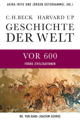 Iriye / Osterhammel / Gehrke | Geschichte der Welt  Die Welt vor 600 | Buch | 978-3-406-64101-5 | sack.de