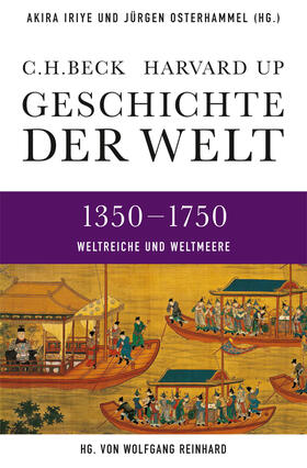 Iriye / Osterhammel / Reinhard |  Geschichte der Welt  1350-1750 | Buch |  Sack Fachmedien