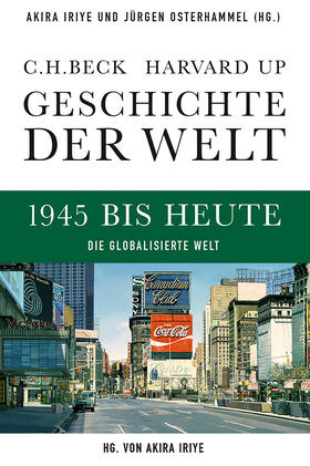 Iriye / Osterhammel |  Geschichte der Welt. Band 06: 1945 bis heute | Buch |  Sack Fachmedien