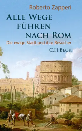 Zapperi |  Alle Wege führen nach Rom | eBook | Sack Fachmedien