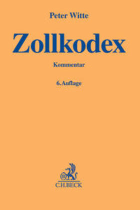 Witte | Zollkodex | Buch | 978-3-406-64459-7 | sack.de