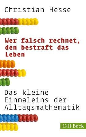 Hesse | Hesse, C: Wer falsch rechnet, den bestraft das Leben | Buch | 978-3-406-64472-6 | sack.de