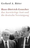 Ritter |  Hans-Dietrich Genscher, das Auswärtige Amt und die deutsche Vereinigung | eBook | Sack Fachmedien