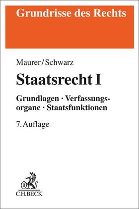Maurer / Schwarz | Staatsrecht I | Buch | 978-3-406-64582-2 | sack.de