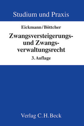 Eickmann / Böttcher | Zwangsversteigerungs- und Zwangsverwaltungsrecht | Buch | 978-3-406-64623-2 | sack.de