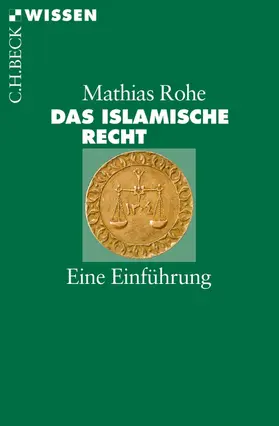 Rohe |  Das islamische Recht | eBook | Sack Fachmedien