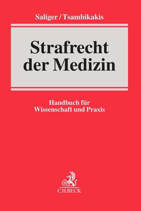 Saliger / Tsambikakis | Strafrecht der Medizin | Buch | 978-3-406-64672-0 | sack.de