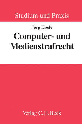 Eisele | Computer- und Medienstrafrecht | Buch | 978-3-406-64673-7 | sack.de