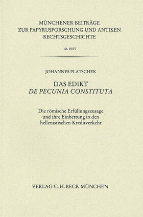 Platschek | Münchener Beiträge zur Papyrusforschung Heft 106: Das Edikt De pecunia constituta | E-Book | sack.de