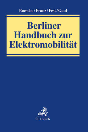 Boesche / Franz / Fest | Berliner Handbuch zur Elektromobilität | Buch | 978-3-406-64862-5 | sack.de