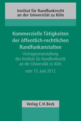 Kommerzielle Tätigkeiten der öffentlich-rechtlichen Rundfunkanstalten | Buch | 978-3-406-64867-0 | sack.de