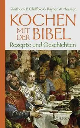Chiffolo / Hesse jun. |  Kochen mit der Bibel | Buch |  Sack Fachmedien