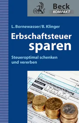 Bornewasser / Klinger |  Erbschaftsteuer sparen | eBook | Sack Fachmedien