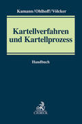 Kamann / Ohlhoff / Völcker |  Kartellverfahren und Kartellprozess | Buch |  Sack Fachmedien