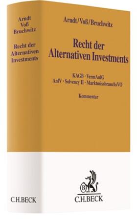 Arndt / Voß / Bruchwitz | Recht der Alternativen Investments | Buch | 978-3-406-64995-0 | sack.de