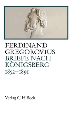 Gregorovius / Fugger / Schlüter |  Briefe nach Königsberg | Buch |  Sack Fachmedien