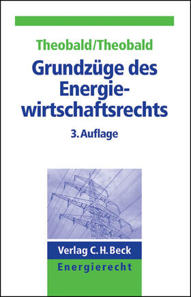 Nill-Theobald / Theobald | Grundzüge des Energiewirtschaftsrechts | Buch | 978-3-406-65123-6 | sack.de