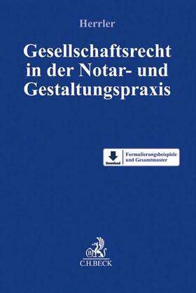 Herrler | Gesellschaftsrecht in der Notar- und Gestaltungspraxis | Buch | 978-3-406-65171-7 | sack.de