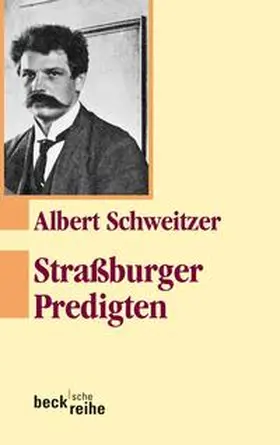 Schweitzer / Neuenschwander |  Straßburger Predigten | Buch |  Sack Fachmedien
