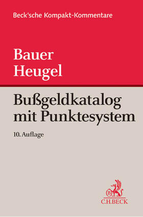 Bauer / Heugel / Janiszewski | Bußgeldkatalog mit Punktesystem | Buch | 978-3-406-65232-5 | sack.de