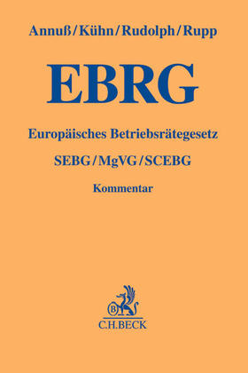 Annuß / Kühn / Rudolph |  Europäisches Betriebsräte-Gesetz (EBRG) | Buch |  Sack Fachmedien
