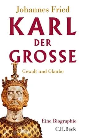 Fried | Karl der Große | Buch | 978-3-406-65289-9 | www.sack.de