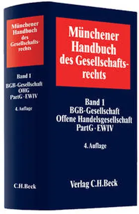 Gummert / Weipert | Münchener Handbuch des Gesellschaftsrechts / Münchener Handbuch des Gesellschaftsrechts Bd. 1: BGB-Gesellschaft, Offene Handelsgesellschaft, Partnerschaftsgesellschaft, Partenreederei, EWIV | Buch | 978-3-406-65321-6 | sack.de