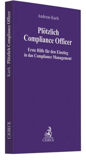 Kark |  Plötzlich Compliance Officer | Buch |  Sack Fachmedien