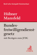 Hübner / Mansfeld |  Bundesfreiwilligendienstgesetz | Buch |  Sack Fachmedien