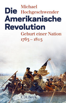 Hochgeschwender | Die Amerikanische Revolution | Buch | 978-3-406-65442-8 | sack.de