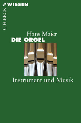 Maier | Die Orgel | Buch | 978-3-406-65490-9 | sack.de
