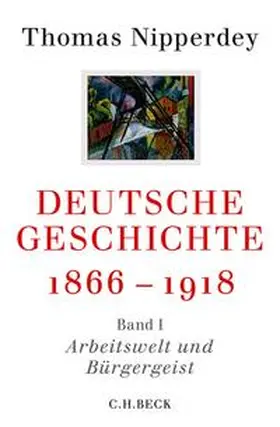 Nipperdey |  Deutsche Geschichte 1866-1918 | Buch |  Sack Fachmedien