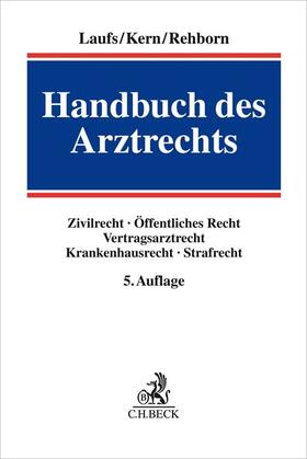 Laufs / Kern / Rehborn | Handbuch des Arztrechts | Buch | 978-3-406-65614-9 | sack.de