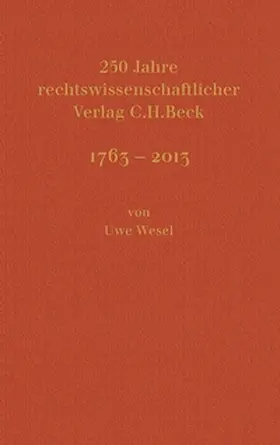 Wesel / Beck |  250 Jahre rechtswissenschaftlicher Verlag C.H.Beck | Buch |  Sack Fachmedien
